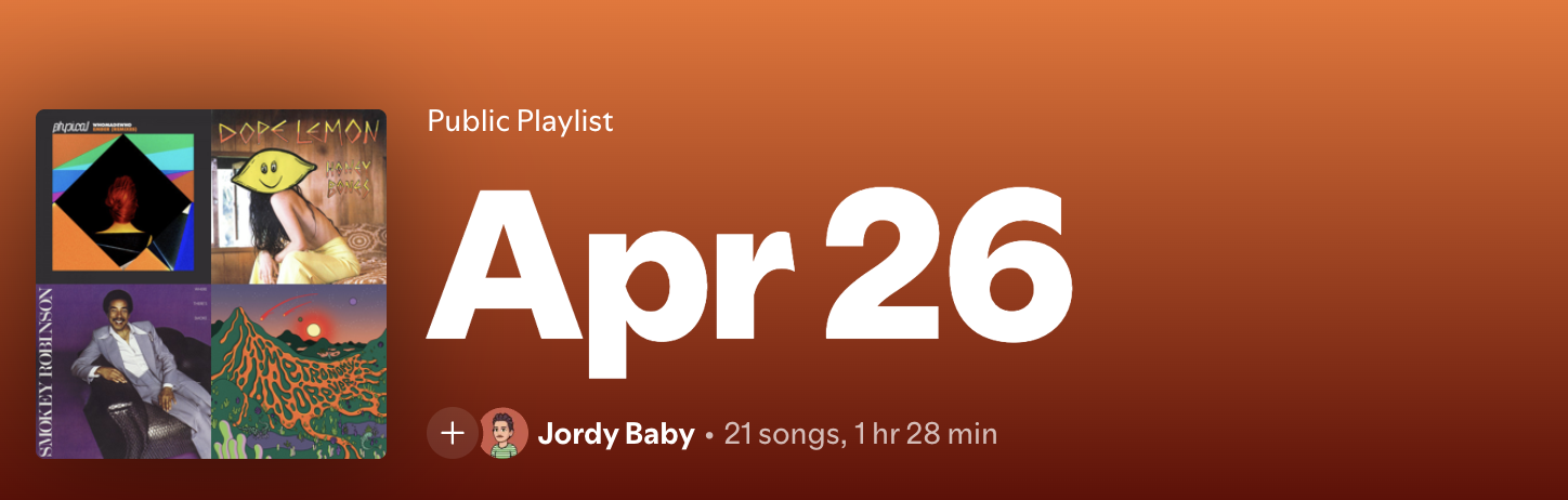 Spotify public playlist titled 'Apr 26' by Jordy Baby, 21 songs, 1 hr 28 min